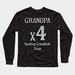 Grandfather x4 Proud Team Family-Focused fun team Long Sleeve T-Shirt